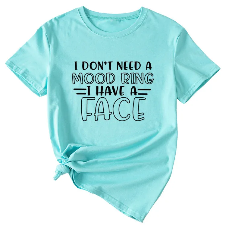 Fashion I Don't Need A Mood Ring Short Sleeved T-shirt