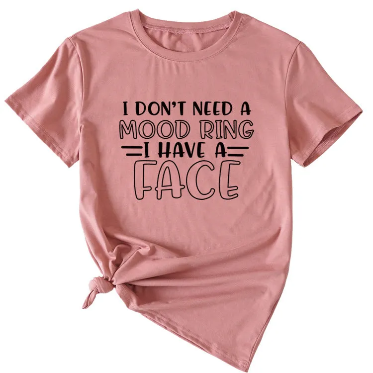 Fashion I Don't Need A Mood Ring Short Sleeved T-shirt