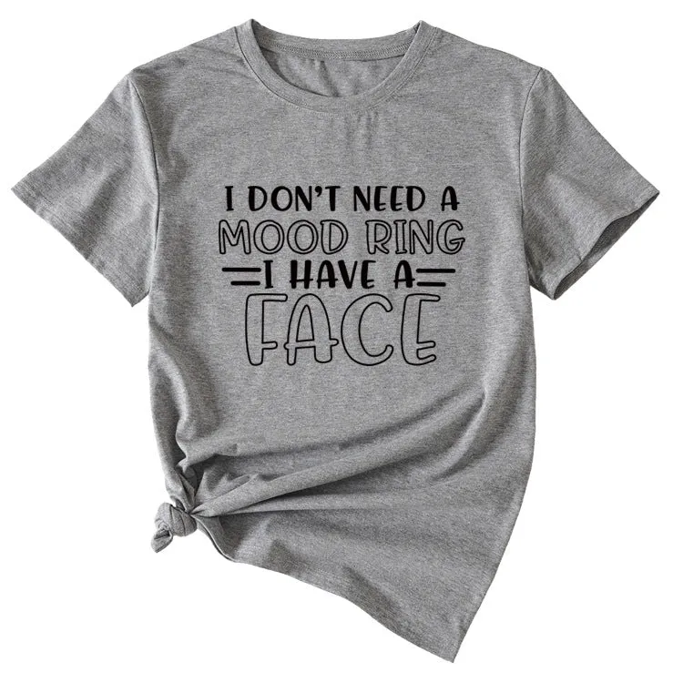 Fashion I Don't Need A Mood Ring Short Sleeved T-shirt