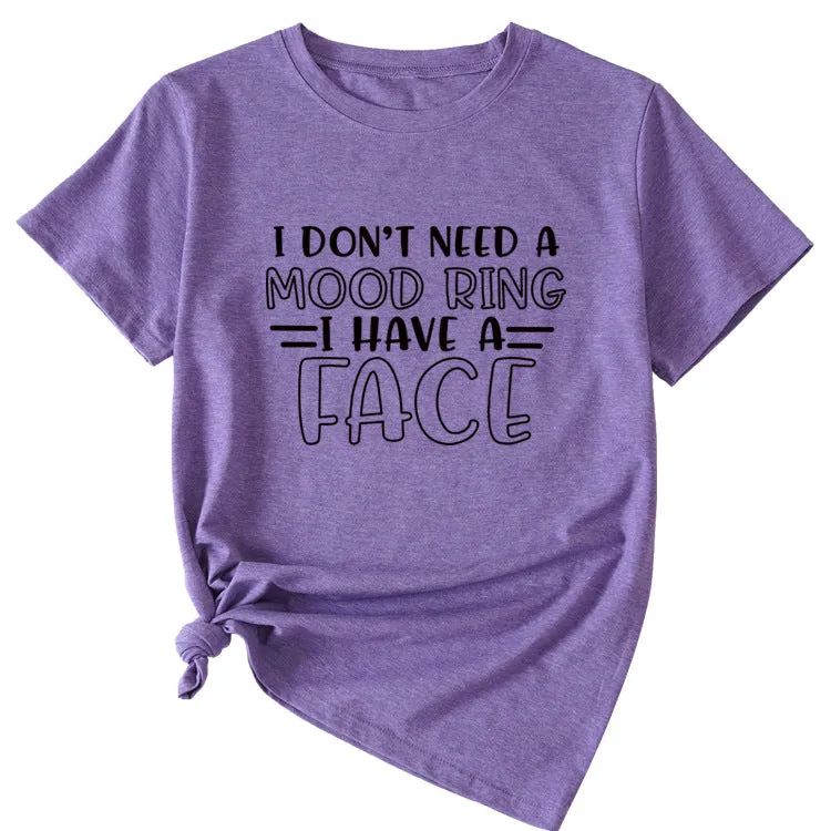 Fashion I Don't Need A Mood Ring Short Sleeved T-shirt