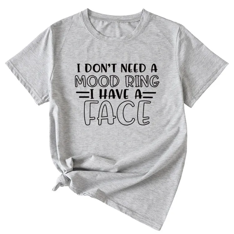 Fashion I Don't Need A Mood Ring Short Sleeved T-shirt