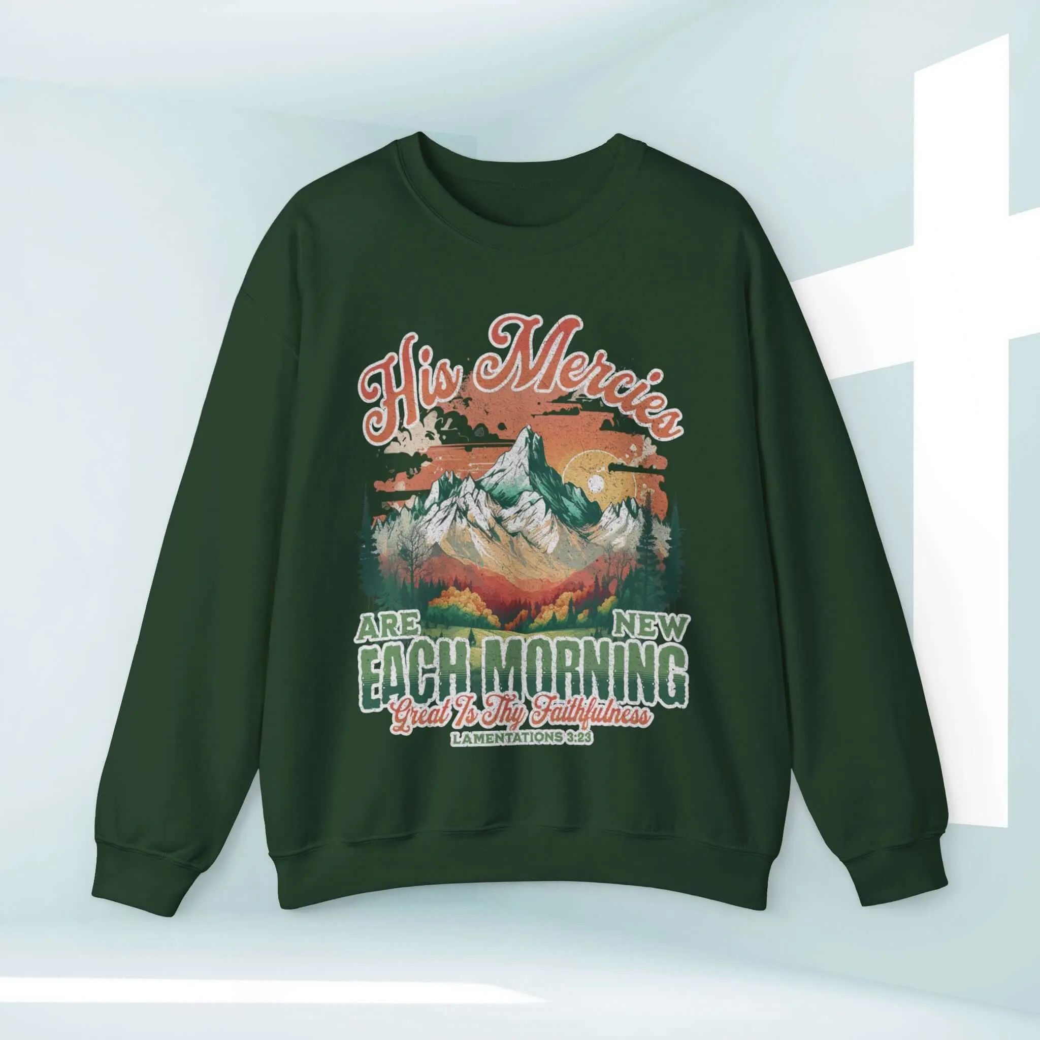 His Mercies Are New Each Morning Christian Sweatshirt Religious Crewneck