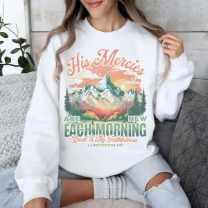 His Mercies Are New Each Morning Christian Sweatshirt Religious Crewneck
