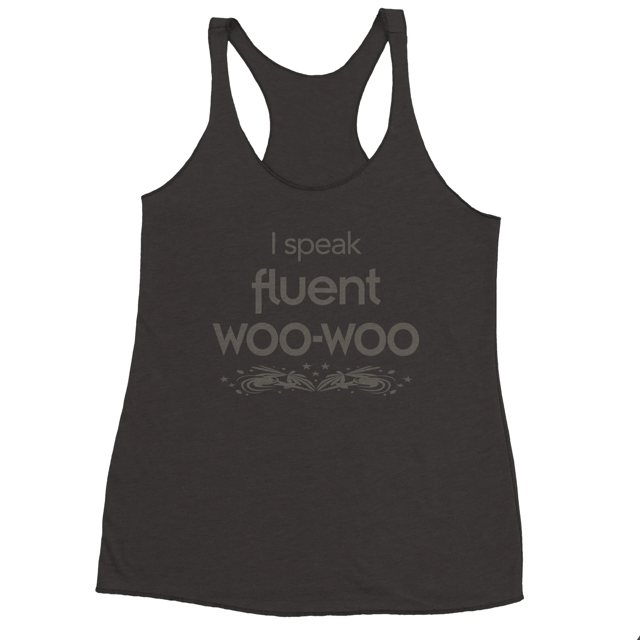 I Speak Fluent Woo-Woo  -  Women's Racerback Tank Top