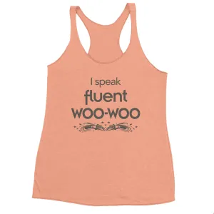 I Speak Fluent Woo-Woo  -  Women's Racerback Tank Top