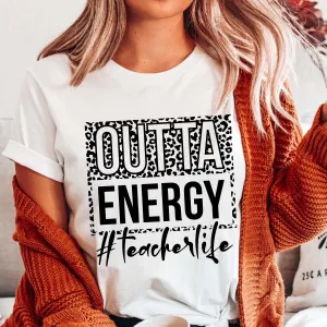 Outta Energy Teacher Life Tee