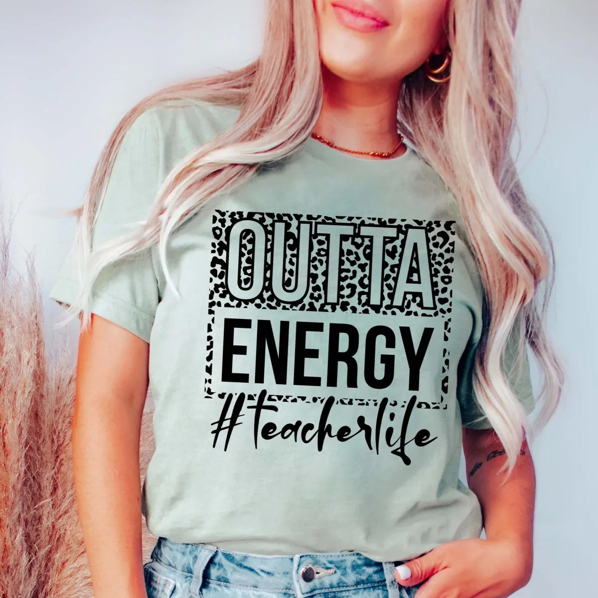 Outta Energy Teacher Life Tee