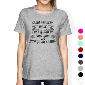 Slow Fast Runners Womens Cool Cotton T-Shirt Humorous Gift Shirt